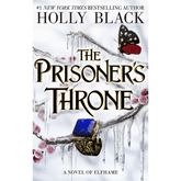 The Prisoner's Throne by Holly Black (The Stolen Heir Duology #2)